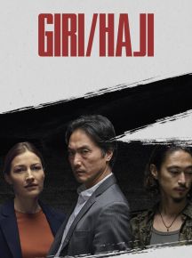 Giri/Haji Didelį įspūdį palikęs Netflix mini serialas, sukurtas Jungtinės Karalystės, atskleidžiantis dramatišką istoriją apie Japonijos detektyvą ir į yakuza šeimą įsitraukusį jo brolį, pakeliui įveliant ir britų gangsterius bei pareigūnus. 